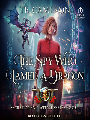 cover image of The Spy Who Tamed a Dragon
